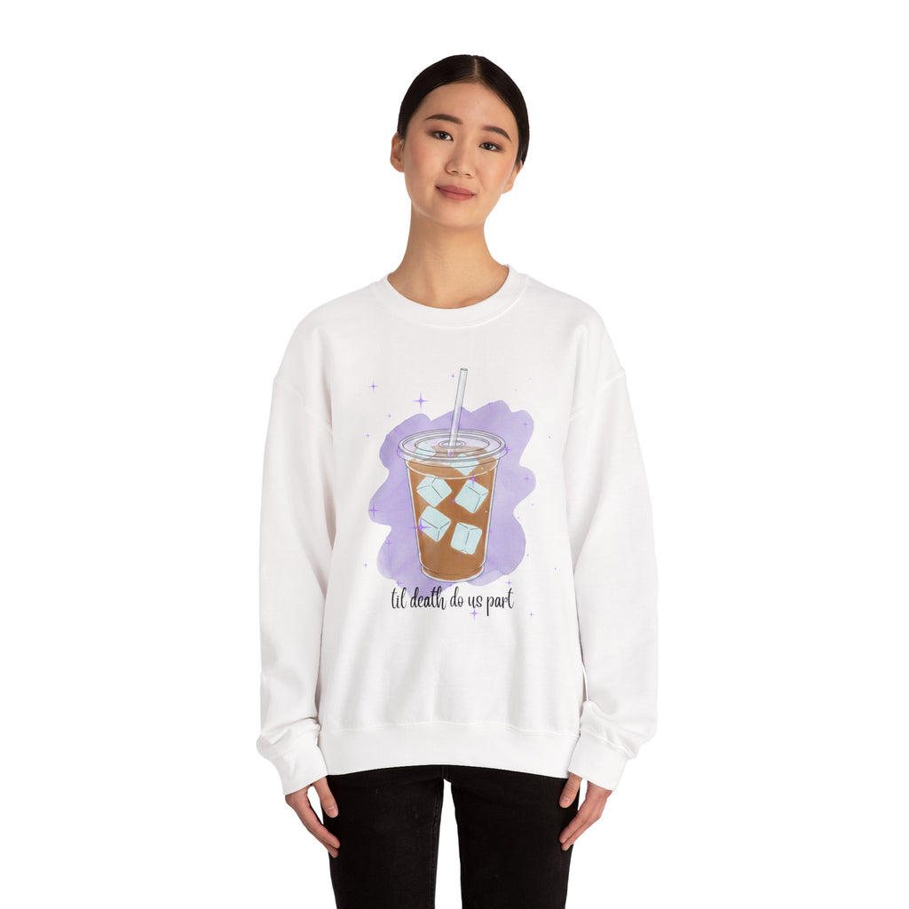 Iced Coffee Til Death Do Us Part Crewneck Sweatshirt