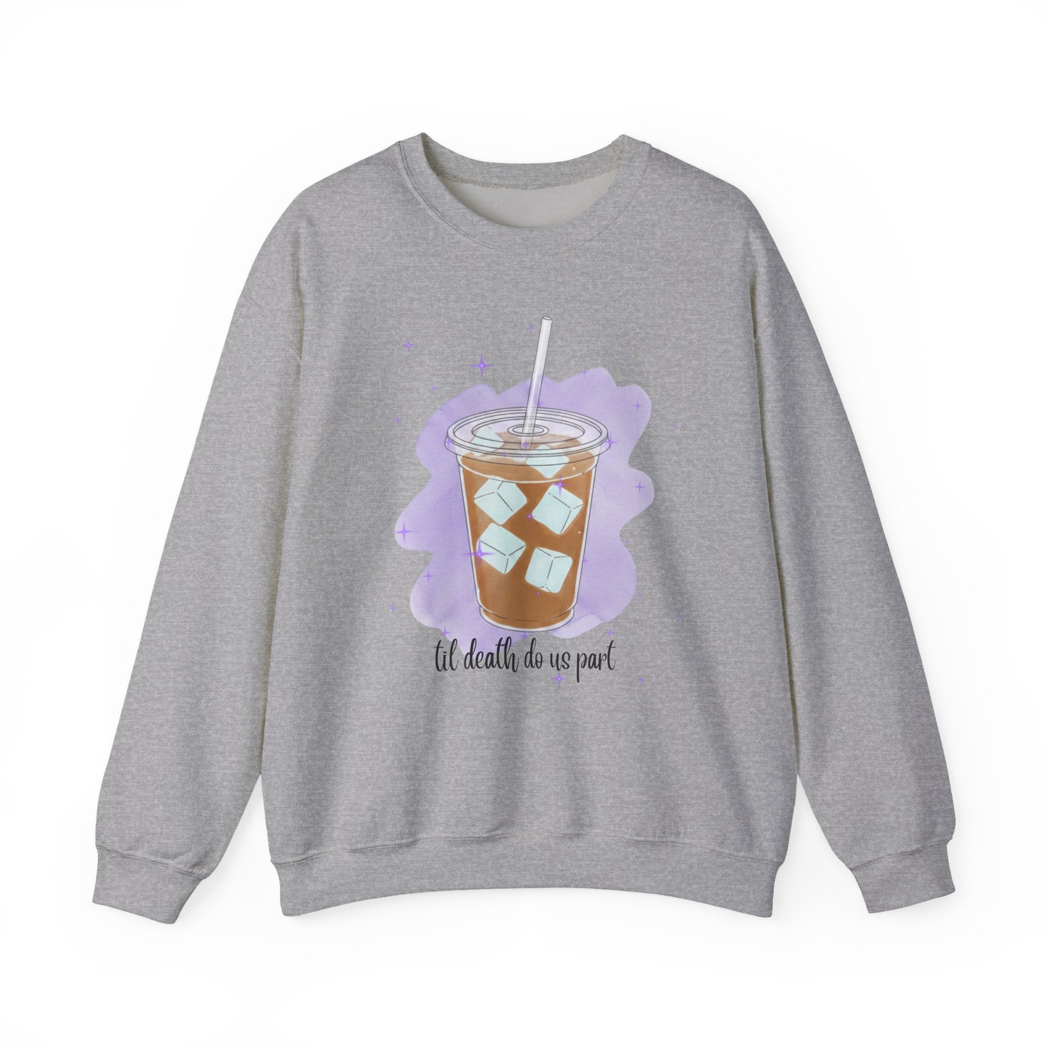 Iced Coffee Til Death Do Us Part Crewneck Sweatshirt