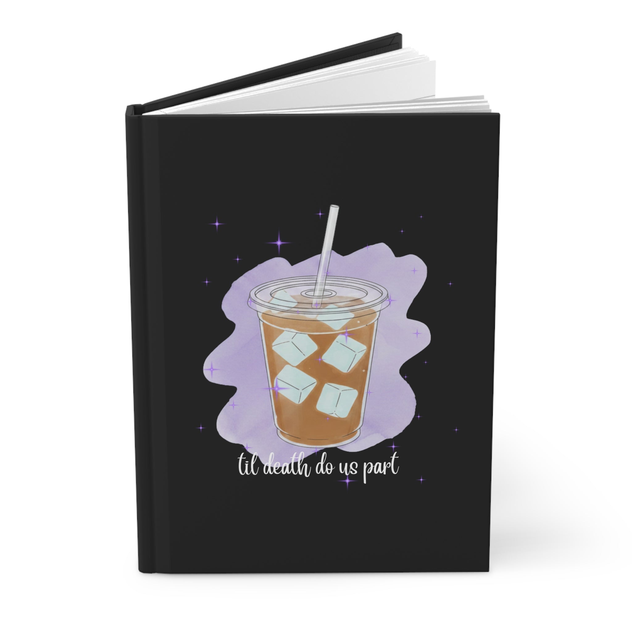 Iced Coffee 'Til Death Do Us Part Hardcover Journal | Notebook for Coffee Lovers