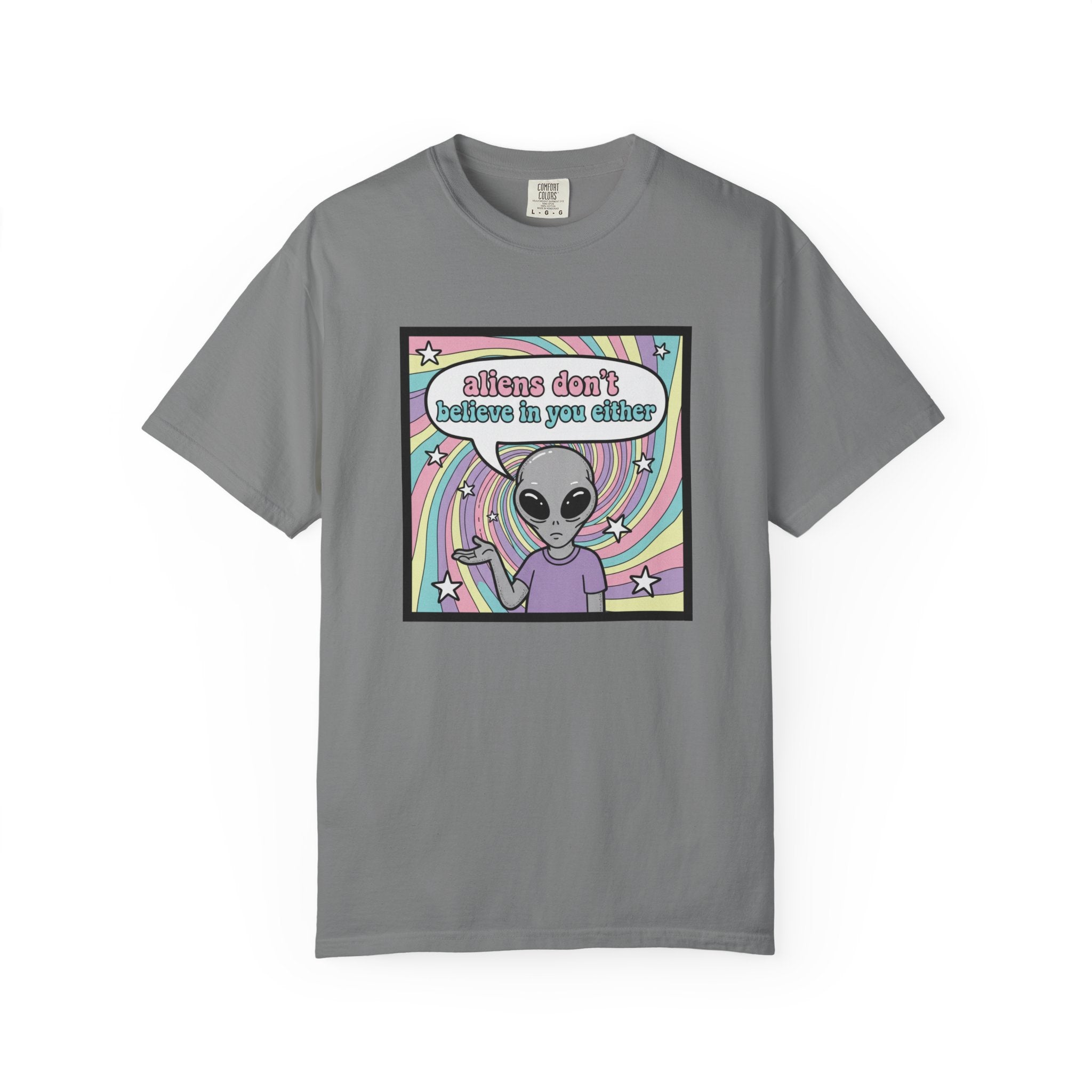 Aliens Don't Believe in You Either | Pastel Retro T-shirt