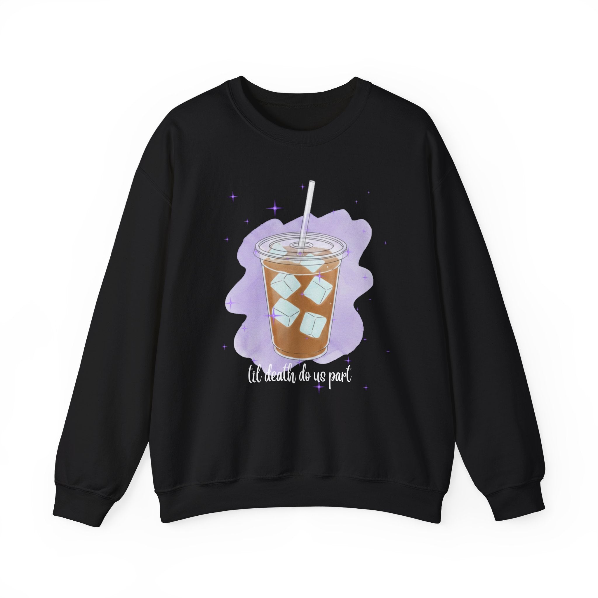Iced Coffee Til Death Do Us Part Crewneck Sweatshirt