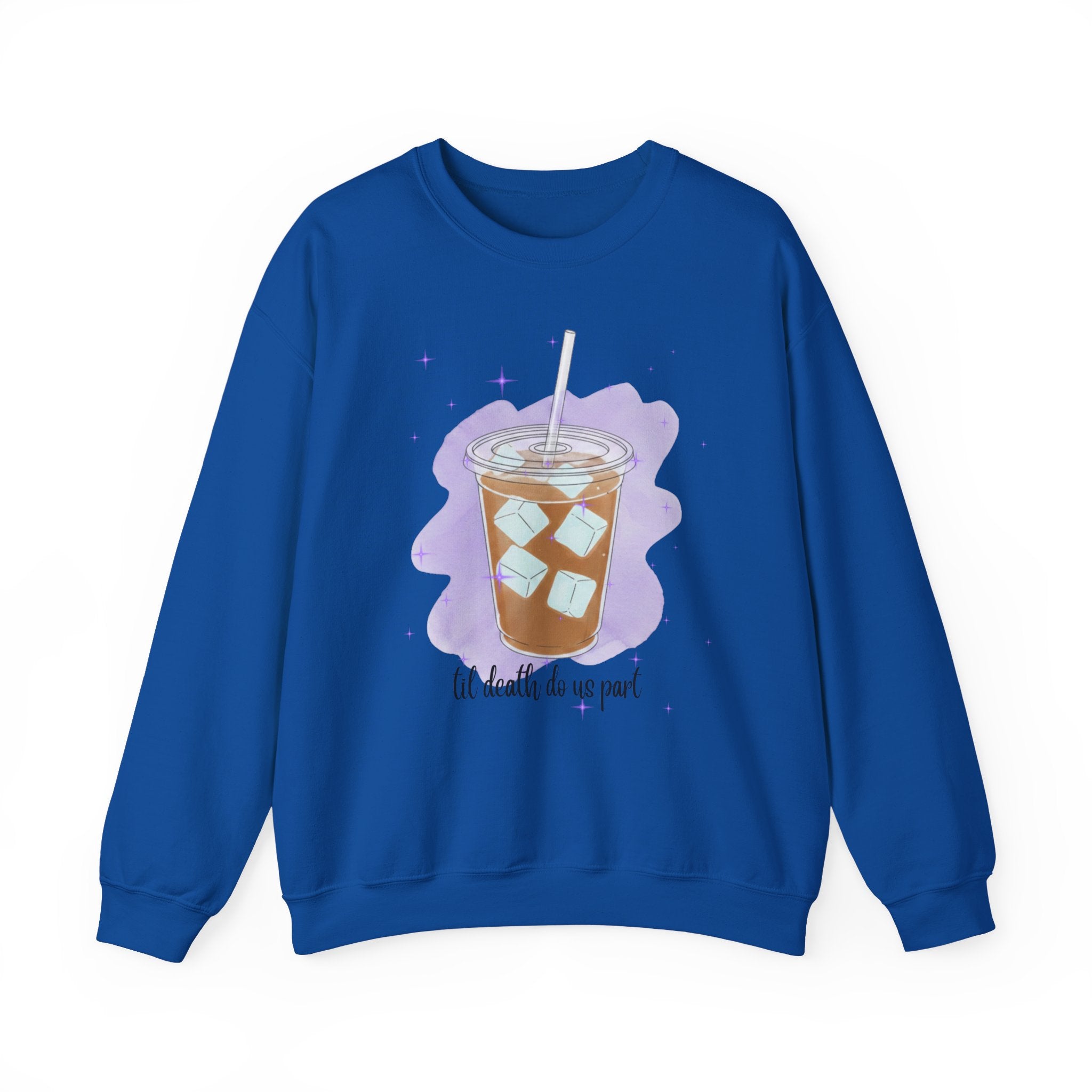 Iced Coffee Til Death Do Us Part Crewneck Sweatshirt