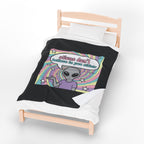 "Aliens don't believe in you either" Velveteen Plush Throw