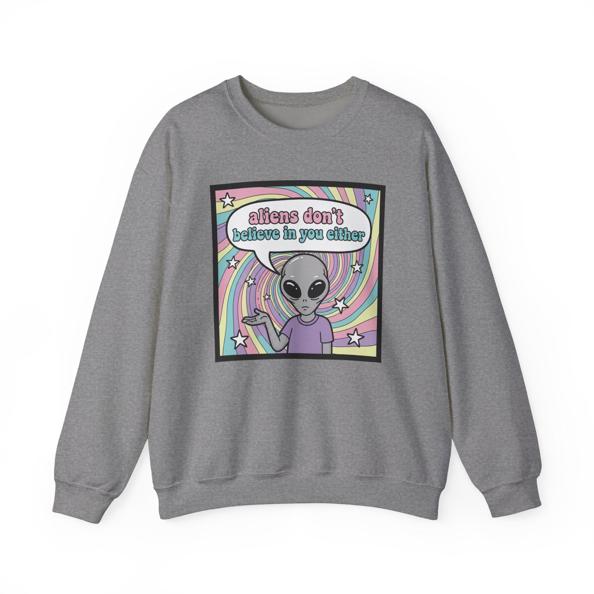 Aliens Don't Believe in You Either | Pastel Retro Crewneck Sweatshirt