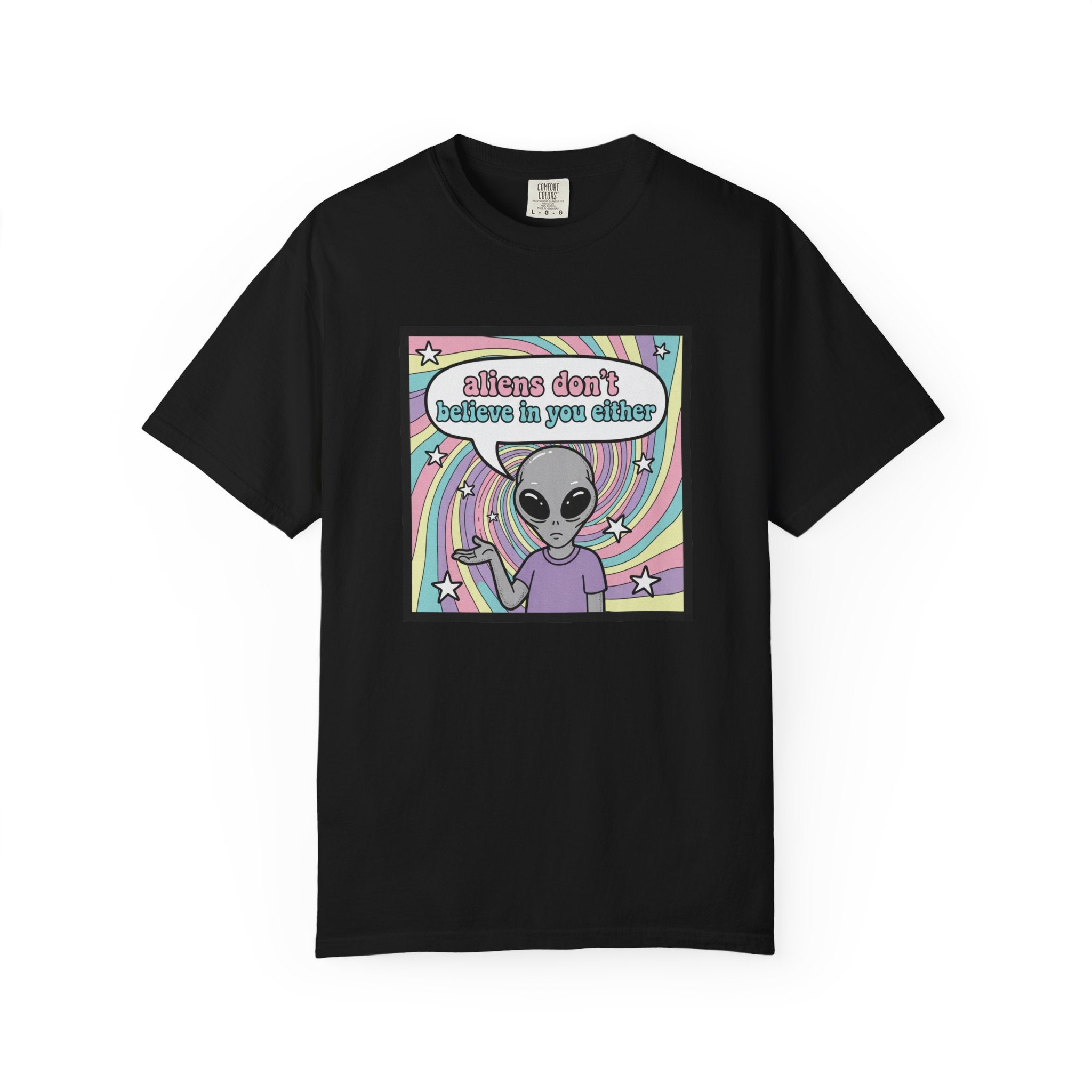 Aliens Don't Believe in You Either | Pastel Retro T-shirt