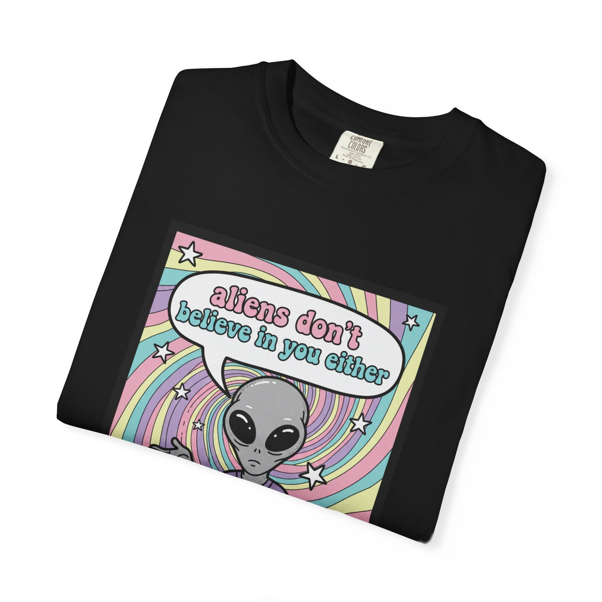 Aliens Don't Believe in You Either | Pastel Retro T-shirt