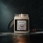 "Aliens Don't Believe in You Either" 9oz Soy Candle